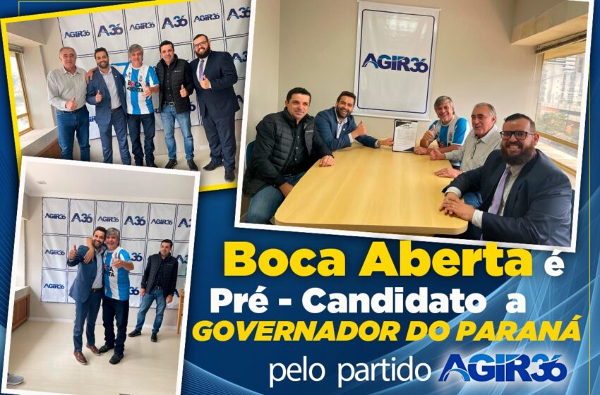  Boca Aberta se filia ao Agir para disputar governo do Paraná
