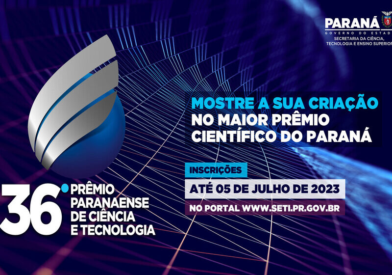  Governo abre inscrições para 36ª Prêmio Paranaense de Ciência e Tecnologia