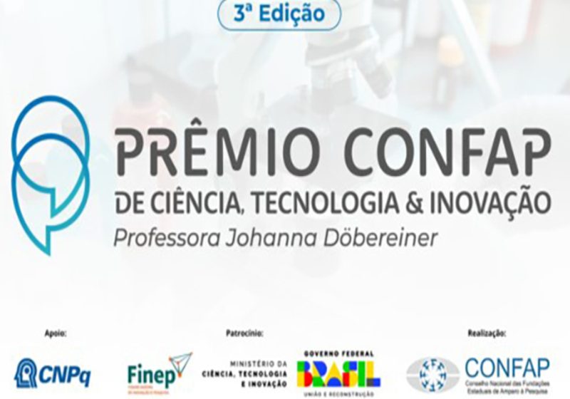  Prêmio Confap de Ciência, Tecnologia & Inovação está com as inscrições abertas