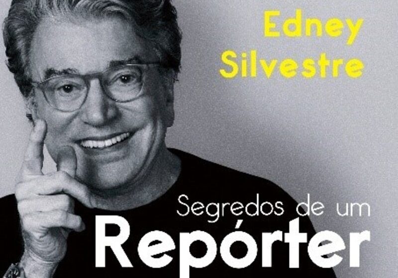  Edney Silvestre revela os segredos de um repórter em novo livro