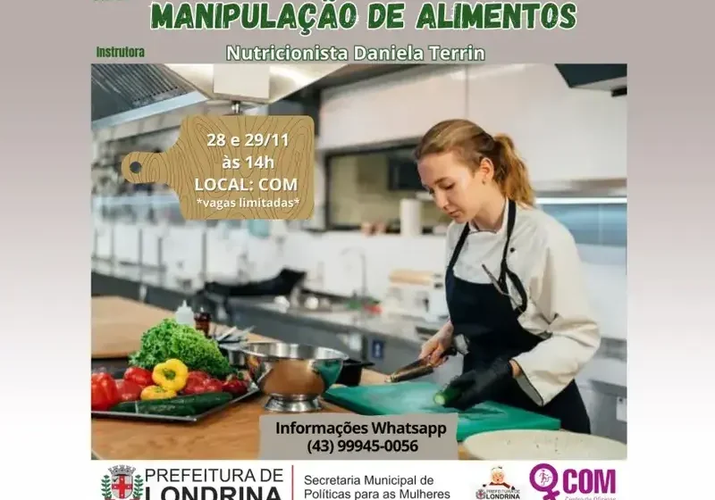  Secretaria da Mulher de Londrina abre vagas para curso de manipulação de alimentos