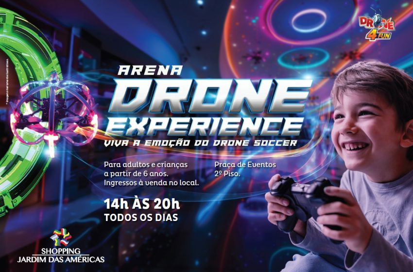  Arena de Drone é a novidade do Shopping Jardim das Américas