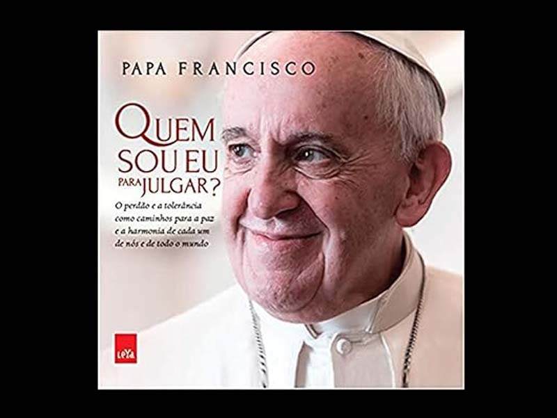 papa-francisco-quem-sou-eu-para-julgar-livro-se