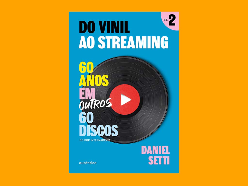 Do vinil ao streaming vol 2