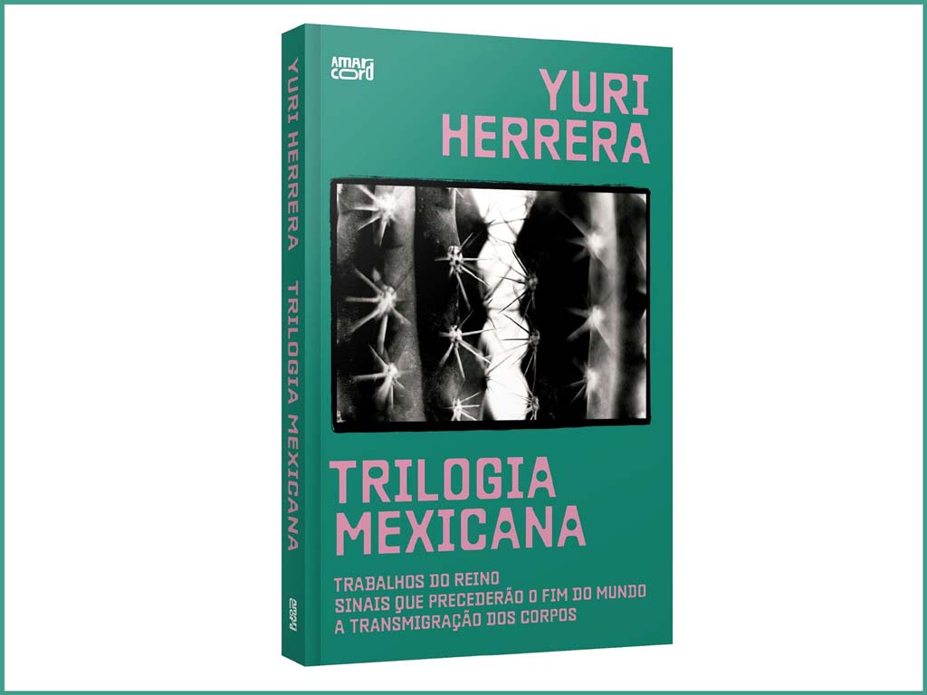 trilogia mexicana Yuri Herrera
