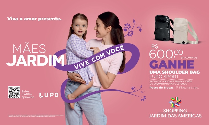 Dia das Mães - Shopping Jardim das Américas
